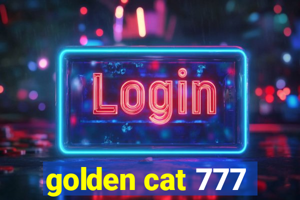 golden cat 777